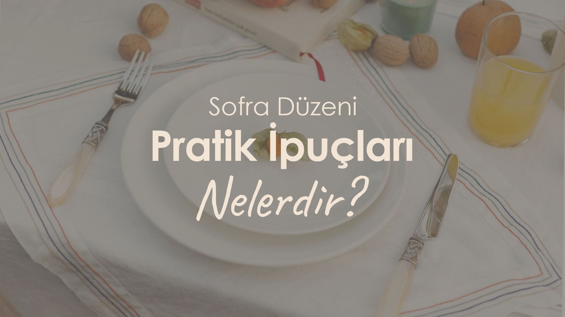 Sofra Düzeni Nasıl Olmalı?