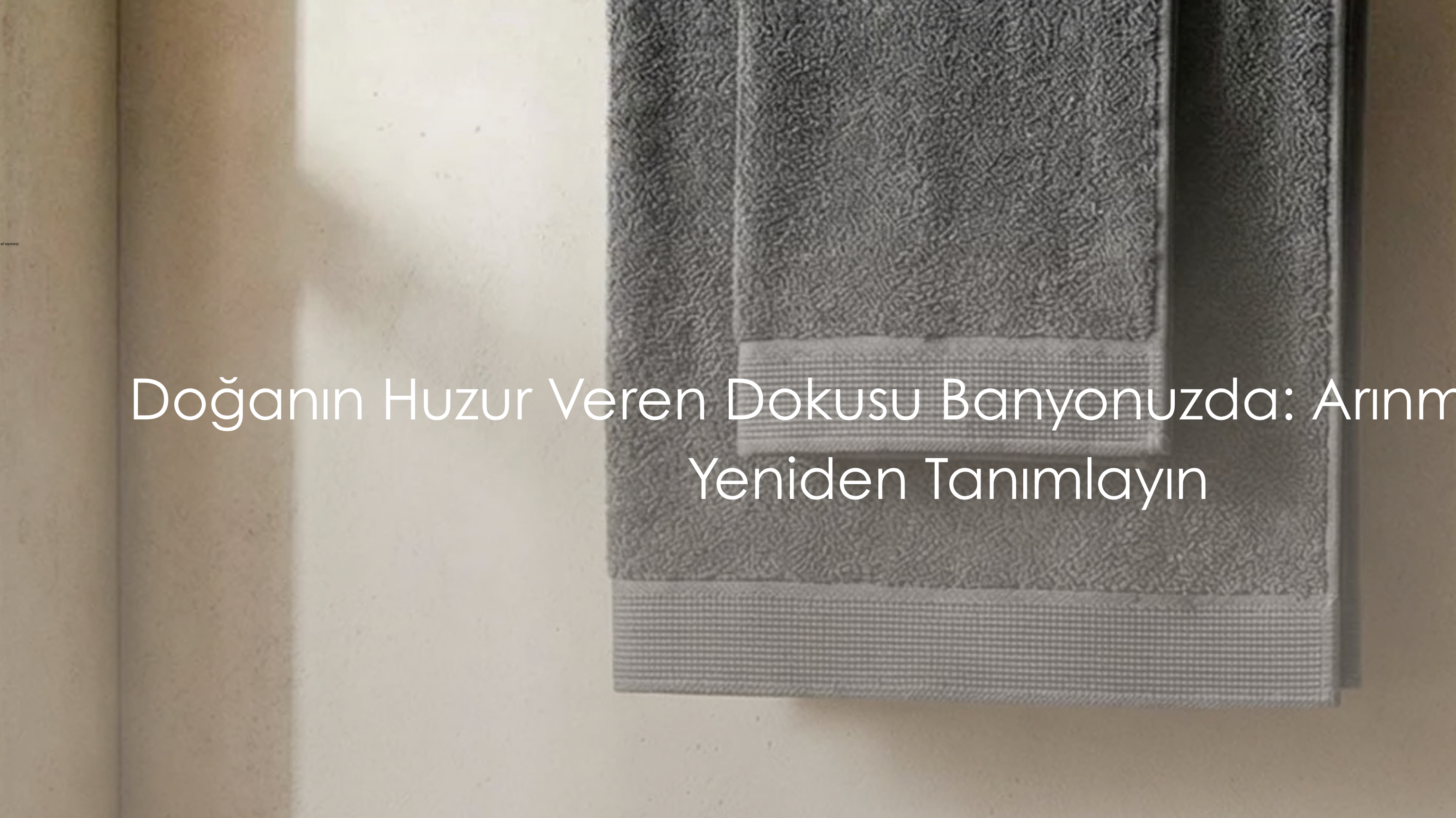 Doğa'nın Huzur Veren Dokusu Şimdi Banyonuzda