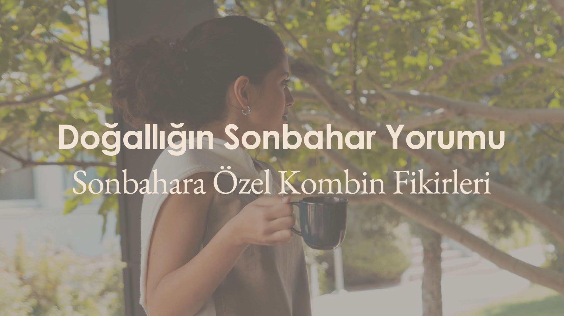Doğallığın Sonbahar Yorumuyla Tanışın