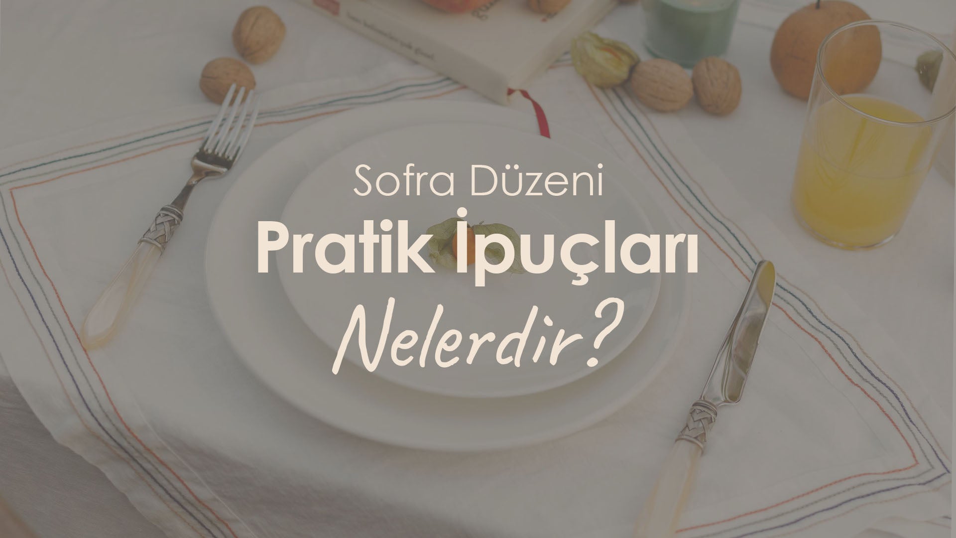 Sofra Düzeni Nasıl Olmalı?