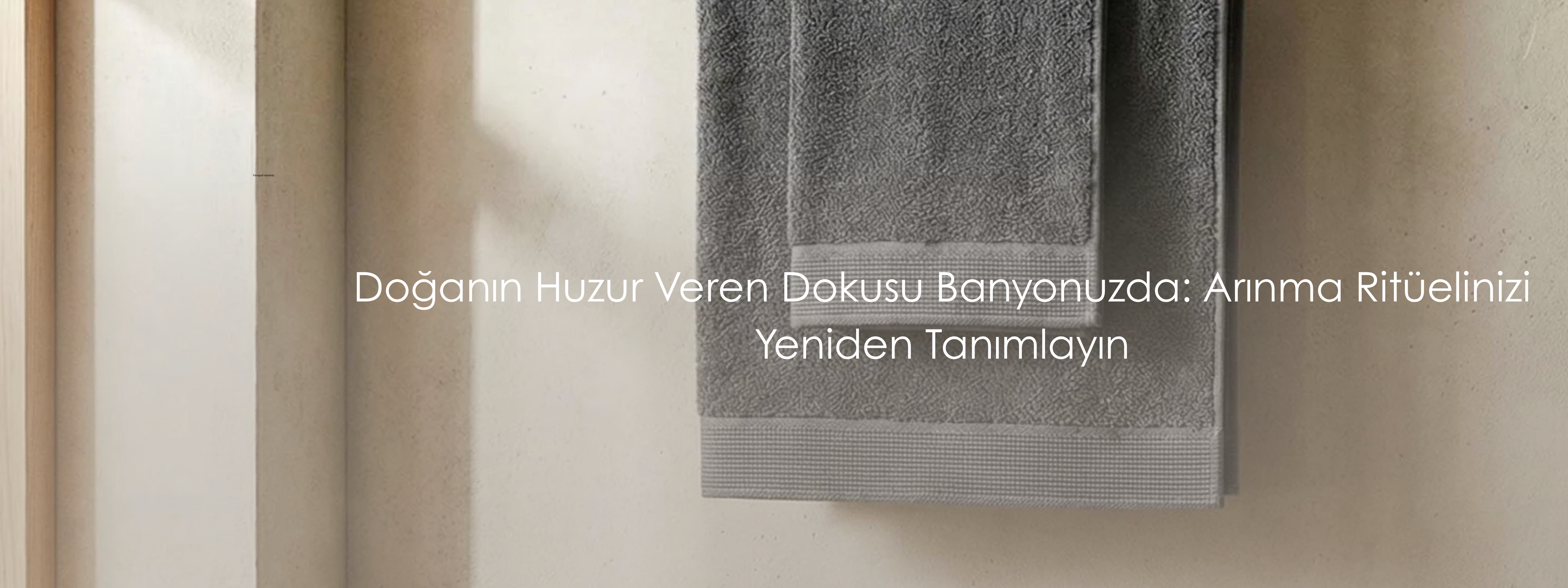 Doğa'nın Huzur Veren Dokusu Şimdi Banyonuzda