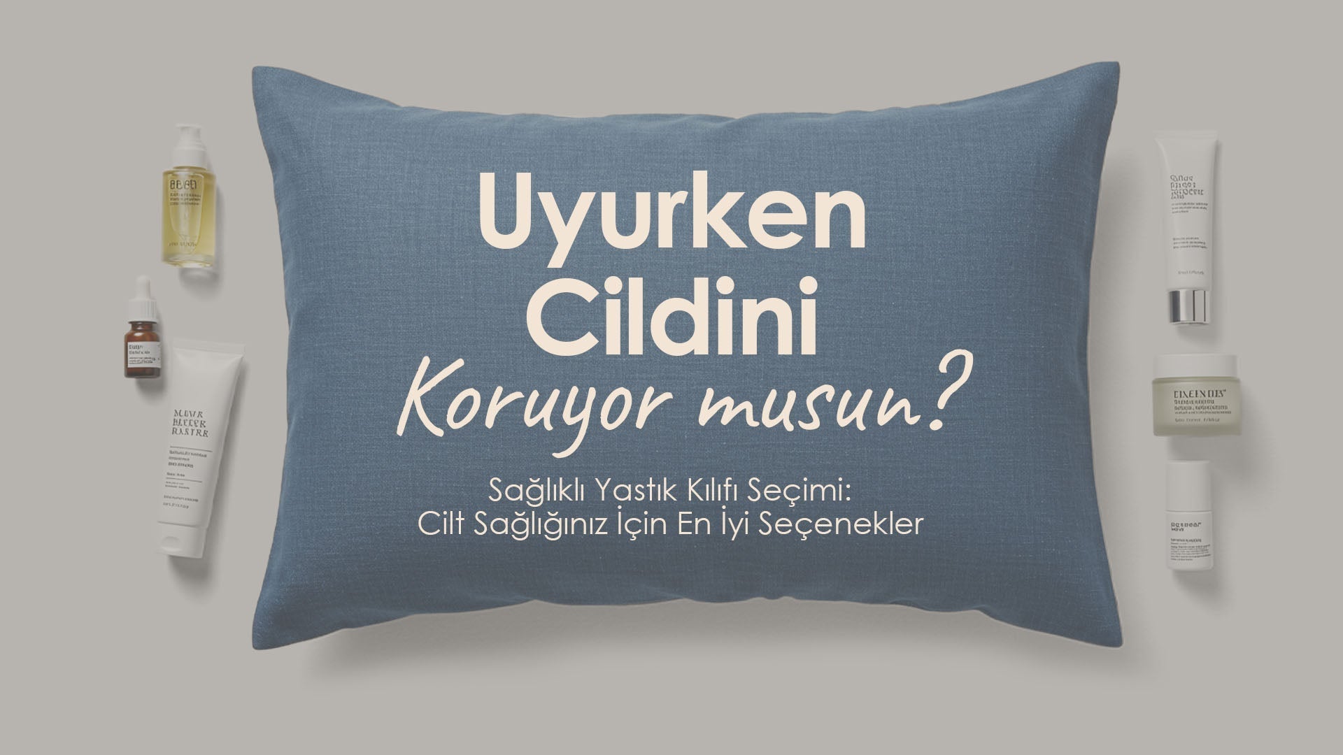 Sağlıklı Yastık Kılıfı Seçimi: Cilt Sağlığınız İçin En İyi Seçenekler
